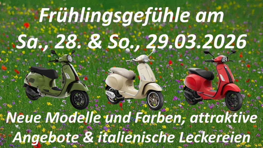 Frühlingsgefühle am Sa., 28.03 & So., 29.03. im Fulland Vespa Store Frühlingsgefühle am Sa., 28.03 & So., 29.03. im Fulland Vespa Store