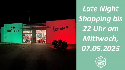 Late Night Shopping am Mittwoch, 07.05.2025 bis 22 Uhr